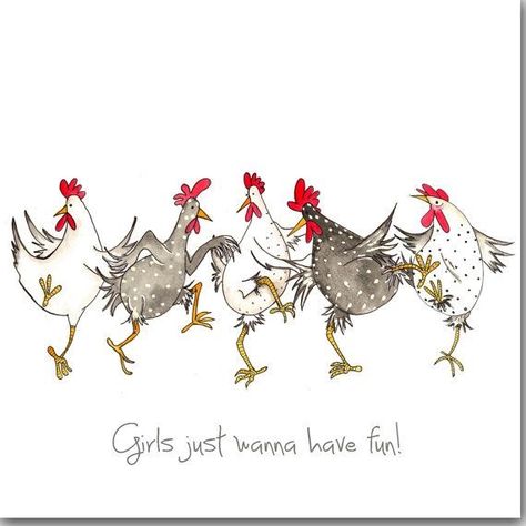 Chicken Greeting Cards, Chicken Signs, Girls Just Wanna Have Fun, Chicken Painting, Chicken Art, Chickens And Roosters, Chicken Humor, Birthday Cards For Her, Disney Memes