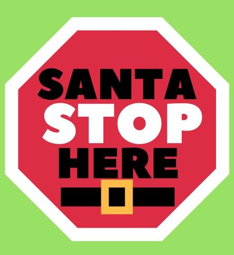 Santa Stop Here Sign Printable, Christmas Hallway, Santa Stop Here Sign, Craft Printables, Photo Booth Sign, Diy Santa, Decorating For Christmas, Event Props, Free Card