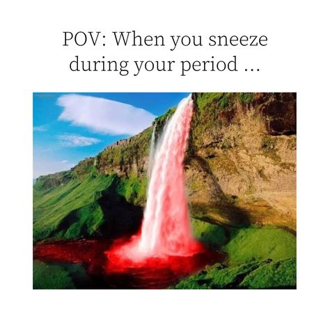 When Your On Your Period Funny, Period Memes Cramps Laughing, Meme Menstruation, On My Period Funny, Pov Your On Your Period, Period Quotes Truths Feelings, Relatable Period Posts, Me On My Period Mood, Menstrual Cycle Humor