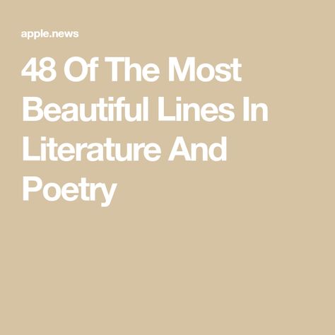 Inspiring Literary Quotes, Literature One Liners, Beautiful Quotes Literature, Best Poetic Lines, Beautiful Poetry Quotes, Poetry About Self Growth, Beautiful Literature Quotes, Book Text Aesthetic, Last Sentences Of Books