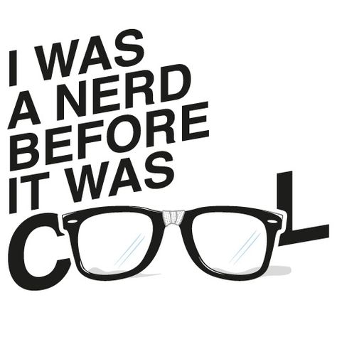 Yes i am... ^_^ Nerd I Prefer The Term, I Love Hot Nerds, Nerdy Inspirational Quotes, Nerd Quotes, Nerdy Quote, Talk Nerdy To Me Shirt, Dear Zindagi, Word Nerd, Close Encounters