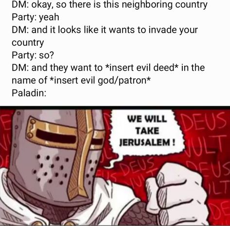 Dnd Paladin Art, Dues Vult, Paladin Dnd, Shadow Master, Dnd Cleric, Dnd Paladin, Nerd Memes, D D Funny, Dungeons And Dragons Memes