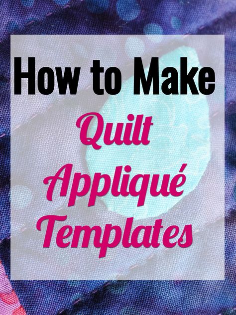 How to Create Your Own Quilt Templates Aplique Quilts How To, Quilting Templates Printable Free, Applique Quilt Patterns Free Templates, Quilt Templates Printable Free, Applique Templates Printable Free, Types Of Quilts, Applique Quilts Tutorial, Mini Envelopes Template, Aplique Quilts