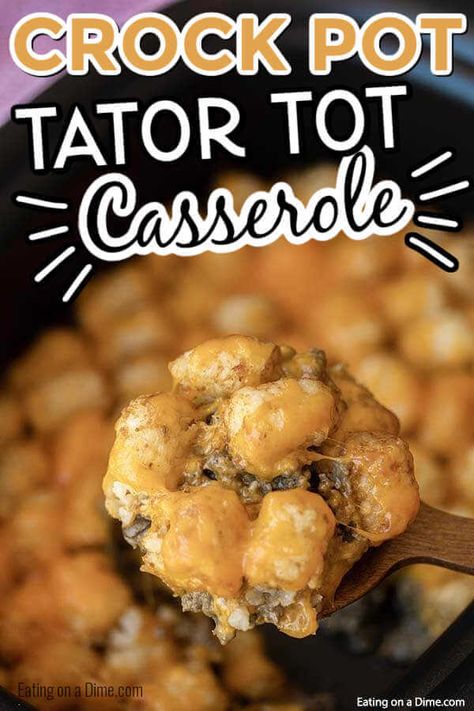 Easy Tator Tot Casserole, Ground Beef Crockpot Recipes, Casserole Crockpot Recipes, Tater Tot Casserole Recipe, Beef Crockpot, Simple Crockpot, Favorite Casserole Recipes, Slow Cooker Ground Beef, Recipe Crockpot