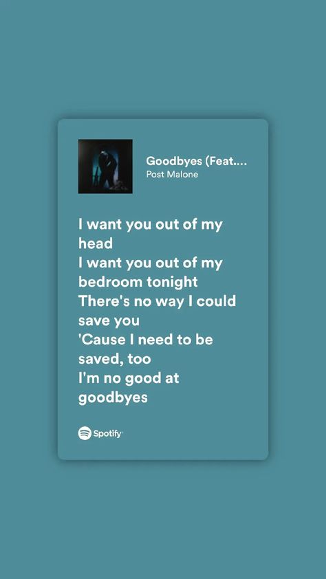 Post Malone Spotify Lyrics, Post Malone Goodbyes, Random Songs, Post Malone Lyrics, Ios Widgets, Coping Mechanism, Song Words, Music Album Art, Meaningful Lyrics