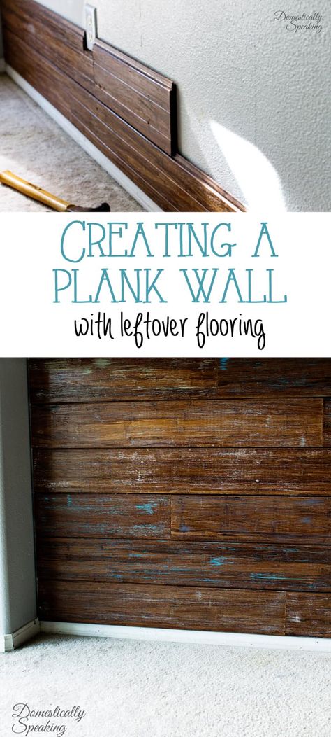 Creating a Plank Wall with Leftover Flooring Wood Floor On Wall, Leftover Flooring, Laminate Flooring On Walls, Flooring On Walls, Dry Brush Painting, Pallet House, Wall Planks, Flooring Design, Plank Walls