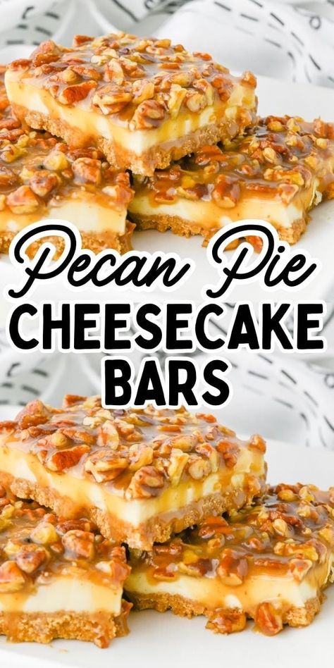 Pecan Pie Cheesecake Bars No Bake, Peacon Pie Cheesecake Bars, Easy Apple Pie Cheesecake Recipe, Pecan Pie Cheesecake Bars Recipe, Easy Thanksgiving Desserts, Pecan Pie Cheesecake Bars, Pecan Cheesecake Bars, Fall Desert, Pecan Pie Cheesecake Recipe