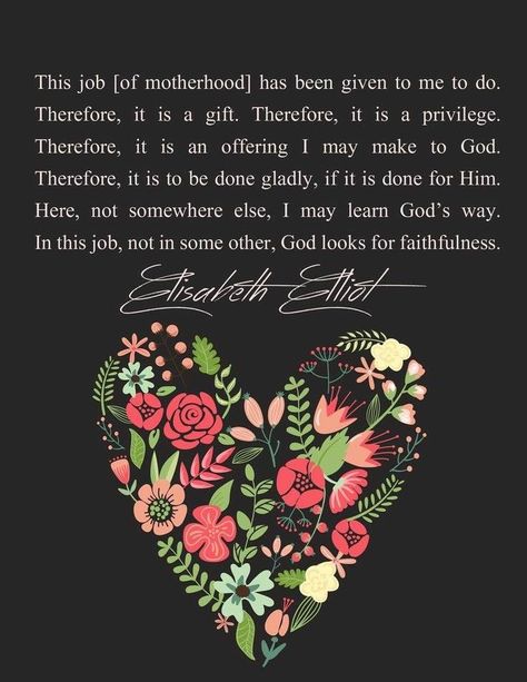 Elisabeth Elliot - the gift of motherhood Encouragement For Moms, Elizabeth Elliot, Elisabeth Elliot Quotes, Elisabeth Elliot, Quotes Encouragement, Quotes About Motherhood, Mommy Life, Trendy Quotes, First Time Moms