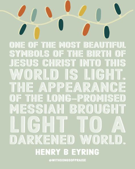 Light The World Christmas Party, Christmas Quotes Lds, Symbols Of Christmas Lds, Lds Gifts Around Light, Light The World Ward Christmas Party, Light The World Christmas Party Lds, Jesus Is The Light Of The World, Light Of Christ Quotes Lds, Lds Light The World