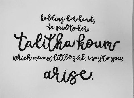 Talitha Koum, Little Girl,  I say to you, Arise Talitha Koum Wallpaper, Talitha Koum Tattoo, Talitha Koum, Verse Wallpaper, Cute Little Tattoos, Verses Wallpaper, Circus Birthday, Bible Verse Wallpaper, Little Tattoos