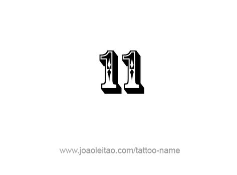 1 Tattoo Number Design, Number 11 Tattoo Ideas Fonts, Eleven Tattoo Number, Number 11 Tattoo Ideas, 11 Number Logo, Tattoo 13 Number Design, 11 Tattoo Number Ideas, Tattoo 11:11 Number, 11 Tattoo Number