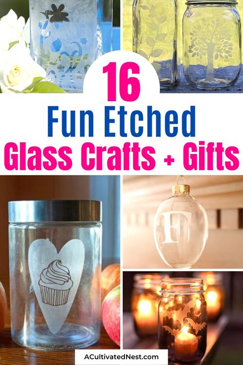 16 Fun Etched Glass Crafts- Want to try a new hobby or make some homemade gifts for your loved ones? Check these fun etched glass crafts for something new to try! | how to etch glass, #diyGifts #craft #homemadeGifts #diyProjects #ACultivatedNest Etched Glass Ideas For Men, Glass Etching Gift Ideas, Etch Glass Diy, Glass Etching Design Modern, Etched Glass Ideas, Glass Etching Ideas, Cricut Etching, Etching Glassware Diy, Etched Mason Jars