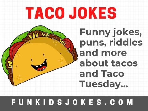 Taco Friday Quotes, Taco Jokes Humor, Taco Funny Humor, Nacho Sayings, Taco Bulletin Board Ideas, Taco Puns Funny, Taco Quotes Humor, Taco Tuesday Humor Funny Hilarious, Taco Sayings Funny