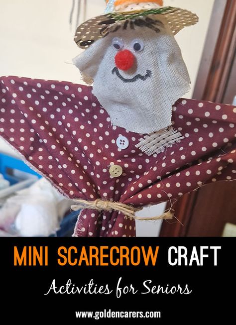 Mini Scarecrow, Scarecrow Craft, Scarecrow Crafts, Activity Director, Scrap Material, To Do Lists, Care Home, Free Activities, Activity Ideas