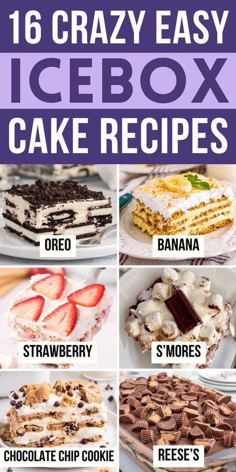 16 easy icebox cake recipes, collage of icebox cakes: Oreo, banana, strawberry, s'mores, chocolate chip cookie, reese's S’mores Ice Box Cake, No Bake Refrigerator Desserts, Ice Box Cakes No Bake, Ice Box Cake Recipes Easy, Refrigerator Desserts Easy, No Bake Ice Box Cake Recipes, Refrigerator Cake Recipes, Box Cake Desserts, Ice Cream Desserts Ideas