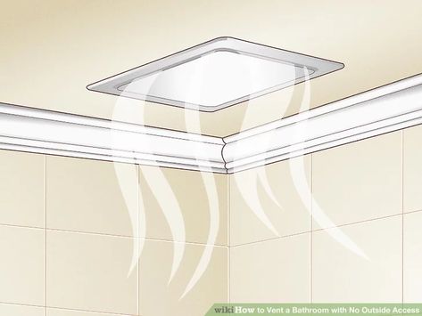 4 Simple Ways to Vent a Bathroom with No Outside Access - wikiHow Bathroom Ceiling Fan Ideas, Bathroom Window With Exhaust Fan, Bathroom Ventilation Ideas, Bathroom Lighting Ideas Ceiling, Bathroom Exhaust Fan Ideas, Bathroom No Window, Bathroom Ceiling Ideas, Toilet Vent, Windowless Bathroom