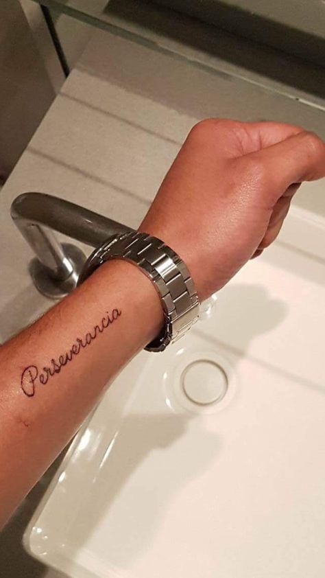 Perseverance - Perseverancia Persevere Tattoo, Perseverance Tattoo, Now Tattoo, Father Tattoos, Verse Tattoos, Inspirational Tattoos, Tattoos And Piercings, Tatting, Piercings