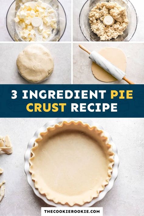 3 Ingredient Pie Crust Recipe, 3 Ingredient Pie, Crisco Pie Crust, Food Processor Pie Crust, Cookie Dough Pie, Best Pie Crust Recipe, Pie Crust Uses, Pie From Scratch, Homemade Pies