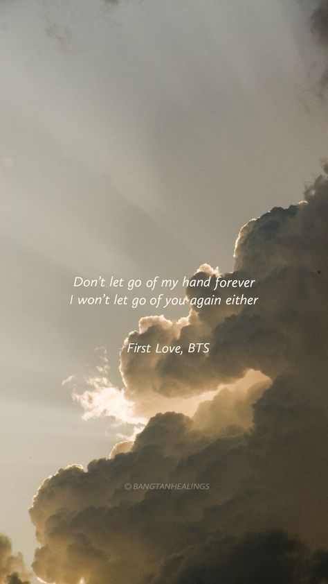 First Love - BTS Bts Meaningful Lyrics Quotes, Bts Comfort, Bts Motivation, Lyrics Kpop, Academia Aesthetic Wallpaper, Poetry Wallpaper, Korea Wallpaper, Bts Lyrics, Dont Let Go