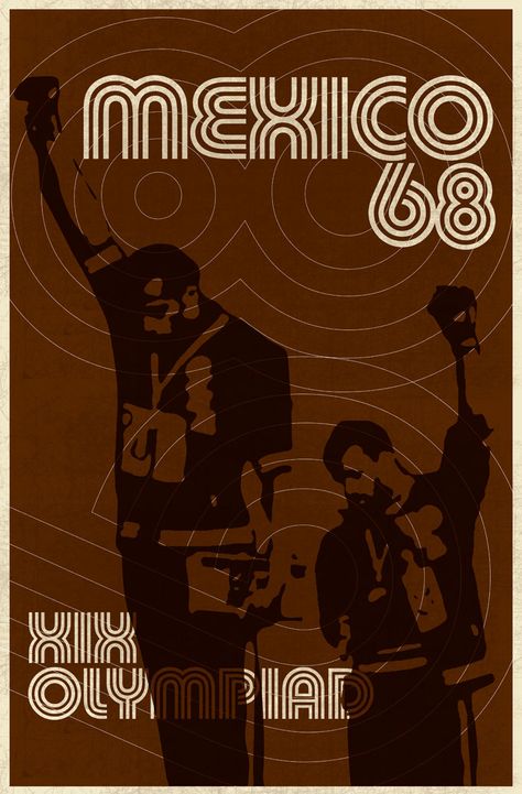 Mexico 68. Olympic poster. Such a powerful act by Tommie Smith and John Carlos Olympic Poster, Mexico Olympics, Tommie Smith, Sport Posters, Best Posters, Francis Picabia, Cycling Posters, Mexico Design, Typography Images