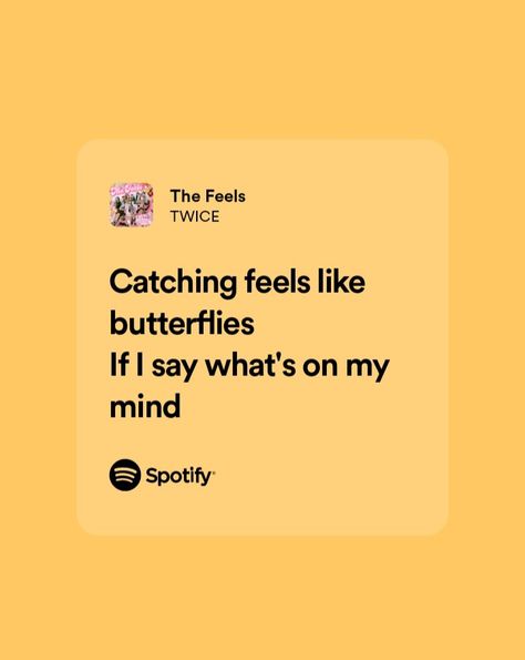 The Feels Lyrics Twice, Kpop Lyrics Quotes Twice, Twice Quotes Lyrics, Spam Captions, Twice Song Lyrics, Kpop Spotify Lyrics, Twice Quotes, Pop Spotify, Kpop Lyrics Quotes