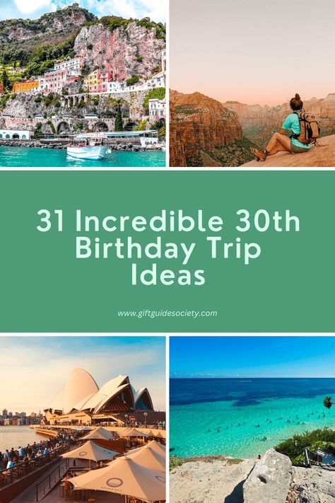 31 Incredible 30th Birthday Trip Ideas (US & International) - Gift Guide Society What To Do For Your 30th Birthday, 30th Birthday Vacation Ideas, 30th Birthday Destinations, Destination Birthday Ideas, 30th Birthday Trip Ideas, 30th Birthday Trip, Birthday Trip Ideas, 30th Birthday Ideas For Women, International Gifts