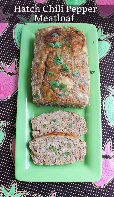 Chili Meatloaf, Bison Meatloaf, Hatch Chili Peppers, Hatch Chili Recipes, Ground Turkey Meatloaf, Hatch Peppers, Hatch Chili, Meat Chili, Chili Relleno