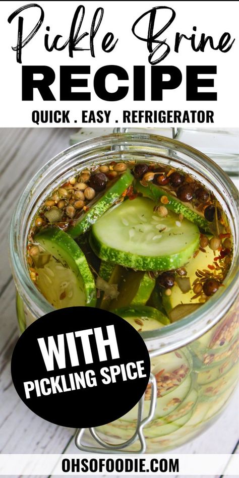 Text reads Pickle Brine Recipe With Pickling Spices Pickles With Pickling Spice, Dill Pickle Brine Recipe, Pickle Brine Recipe, Pickling Brine Recipe, Easy Dill Pickles, Pickle Relish Recipe, Pickled Recipes, Pickling Spices, Quick Pickled Vegetables