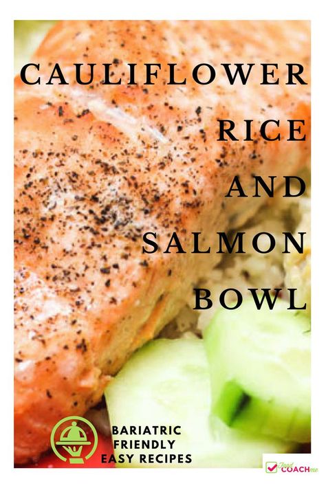 WLS Recipe Cauliflower Rice and Salmon Bowl! Fast and yummy. Dairy free and soft and flakey to stay kind to your pouch after Gastric Sleeve, Bypass, DS or Banding. Estimated 24 grams protein per serving. #gastricsleeve #gastricbypass #duodenalswitch #wlsrecipes #postop #bariatric Rice Salmon Bowl, Rice And Salmon, Rice Salmon, Vsg Recipes, Soft Foods Diet, Recipe Cauliflower, Easy High Protein Meals, Wls Recipes, Bariatric Friendly Recipes