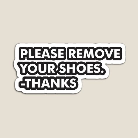 Remove Shoes Sign, Shoes Off Sign, Take Off Your Shoes, Printable Signs, Posters Art Prints, Poster Art, Kids Room, Wall Art Prints, Black And White