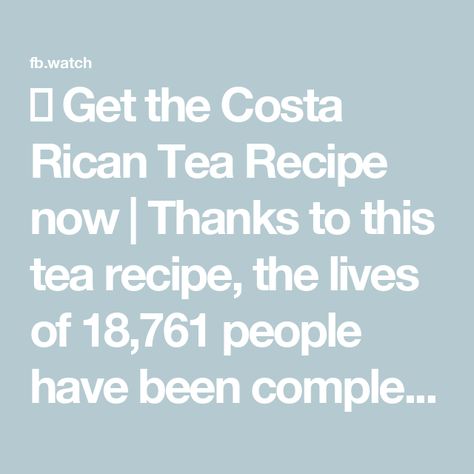 🫖 Get the Costa Rican Tea Recipe now | Thanks to this tea recipe, the lives of 18,761 people have been completely transformed and they couldn't be happier! 🙏❤️ | By Vibrant at 50: Embracing WellnessFacebook Costa Rican Diet Tea Recipe, Costa Rican Tea Recipe, Diet Tea, Tea Recipe, Costa Rican, Avocado Recipes, Be Happier, Tea Recipes, Avocado