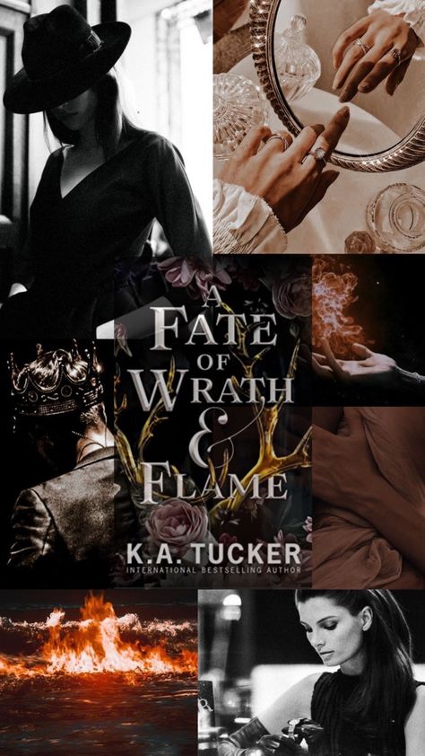 By K. A. Tucker K.a. Tucker, K.a. Tucker Books, A Fate Of Wrath And Flame Aesthetic, A Fate Of Wrath And Flame Fanart, A Fate Of Wrath And Flame, Kindle Wallpaper, Book Fanart, Books Art, Book Reviews