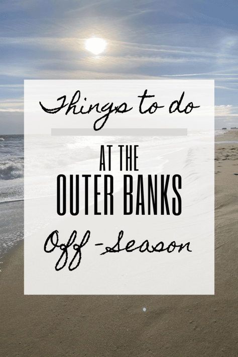 Visiting the Outer Banks outside of peak season? Here are our favorite things to do at the Outer Banks in the fall, winter and spring. Outer Banks Off Season, Northern Outer Banks, Best Places To Stay In Outer Banks, Camping Outer Banks Nc, Outer Banks Family Vacation, Obx Things To Do, Outer Banks In The Fall, Things To Do In The Outer Banks, Outer Banks Things To Do