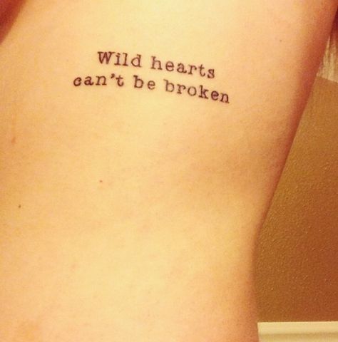 Wild hearts can't be broken. Rib tattoo Wild At Heart Tattoo, Wild Heart Tattoo, Fierce Tattoo, Aesthetic Tattoos, Horse Tattoo, Aesthetic Tattoo, Art Tattoos, Rib Tattoo, Piercing Tattoo