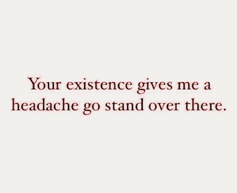 People Annoy Me Quotes Funny, Annoying Friends Quotes Funny, Annoying People Quotes Funny Sarcasm, Annoying Friends Quotes, Annoying People Quotes, Lmfao Quotes, Cna Appreciation, Talk To Me Quotes, Annoying Friends