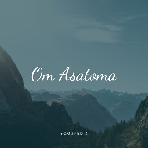 Om Asatoma Mantra, Asatoma Sadgamaya Mantra, Meditation Mantras Sanskrit, Yoga Words, Sanskrit Quotes, Sanskrit Mantra, Yoga Mantras, Daily Mantra, Meditation Mantras