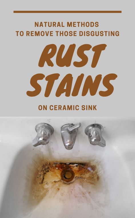 Natural Methods To Remove Those Disgusting Rust Stains On Ceramic Sink - 101CleaningTips.net Remove Yellow Stains, Remove Rust Stains, Sink Repair, Porcelain Sinks, Cast Iron Sink, Old Sink, Remove Rust, Iron Water, How To Clean Rust