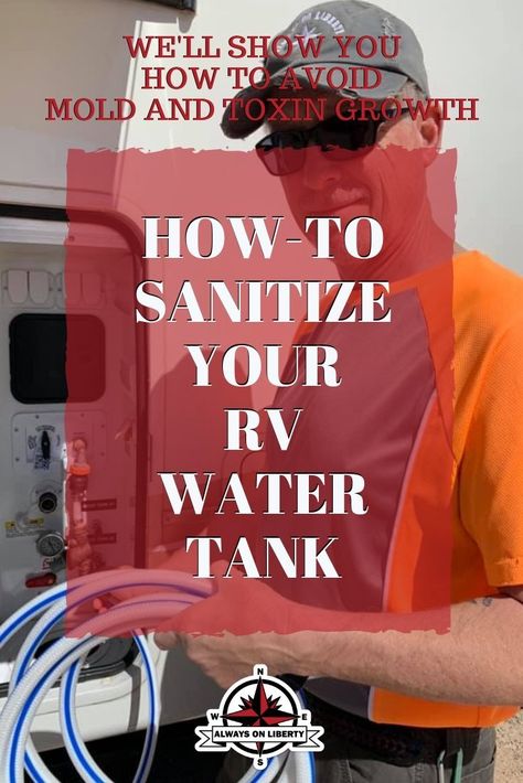 How to Clean and Sanitize RV Fresh Water Tank - Always On Liberty Camper Cleaning, Camper Water Tank, Rv Water Tank, Camper Maintenance, Rv Camping Tips, Travel Trailer Camping, Rv Repair, Rv Maintenance, Rv Water