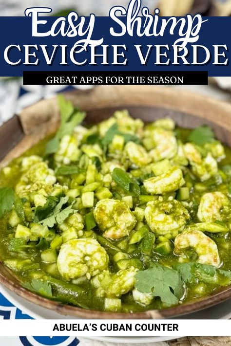 This easy shrimp ceviche verde is made with  peppers, cucumber and green onions that lend a perfect crunch. Ceviche verde with shrimp can be a light lunch paired with a salad or an appetizer to one of our Mexican inspired dishes like cilantro soup, enfrijoladas or as an addition to a spread of appetizers like guacamole and salsa. Green Ceviche Recipe, Scallops Ceviche Recipe, Ceviche Verde, Authentic Shrimp Ceviche Recipe, Shrimp Civeche Recipe Mexican, Shrimp Ceviche With Avocado, Easy Shrimp Ceviche, Cuban Appetizers, Cilantro Soup