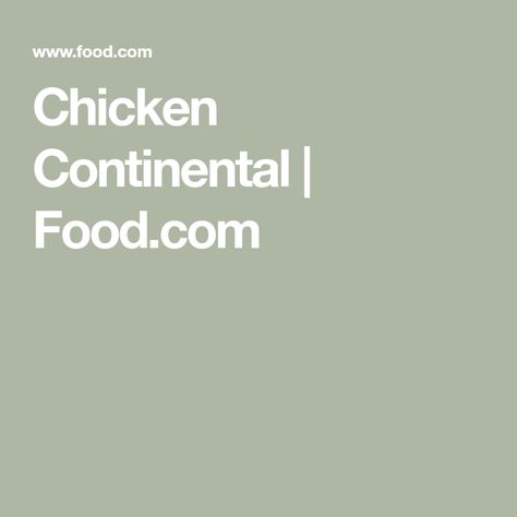 Chicken Continental | Food.com Chicken Continental Recipe, Chicken Continental, Continental Chicken, Continental Food, Chicken And Rice Dishes, Minute Rice, Rice Dish, Fish And Meat, Chicken And Rice