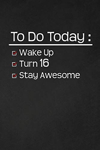 To Do Today: Turn 16: Happy 16th Birthday 16 Years Old Funny Gift For Boys & Girls by Publishing, Cumpleanos: Very Good (2019) | SecondSale Happy 16th Birthday Boy, Happy Birthday 16 Boy, Happy 16th Birthday Girl, Happy Birthday 16, 16th Birthday Boy, 16th Birthday Quotes, 16th Birthday Wishes, Birthday Verses For Cards, Boy 16th Birthday