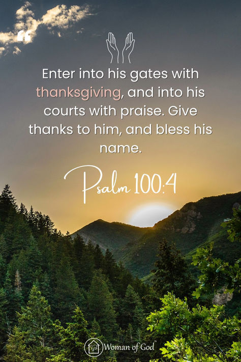 Bible Verse Psalm 100:4 Psalm 100:4 Thanksgiving, Bible Quotes Thanksgiving, Thankful Verses Scriptures, Bible Verse For Thanksgiving, Thanksgiving Bible Verses Scriptures, Bible Verses For Thanksgiving, Psalm 107:1, Thankful Prayers To God, Happy Blessed Thanksgiving