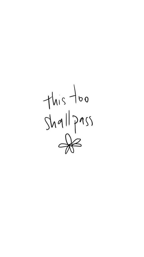 Pin on Wallpaper This Too Shall Pass Quote Wallpaper Iphone, And This Too Shall Pass Quotes, This Too Shall Pass Quote Wallpaper Aesthetic, This Shall Too Pass Quote, This Too Shall Pass Quote Wallpaper, White Background Aesthetic Quotes, Tattoo For Loved One Who Passed, This Too Shall Pass Tattoo, This Too Shall Pass Quote Tattoo