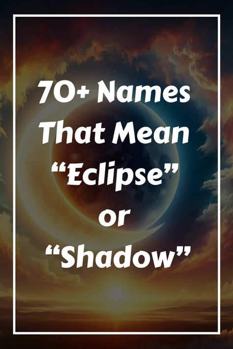 An eclipse is a rare and magical event, just like the arrival of your new baby or the naming of a character in your novel. It’s a celestial dance that turns Celestial Last Names, Celestial Names, Celestial Baby Names, Sun Names, Last Name Meaning, Gaelic Names, Welsh Names, Hawaiian Names, Rare Names