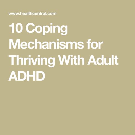 10 Coping Mechanisms for Thriving With Adult ADHD Ocd Symptoms, Coping Strategies, Self Help Book, Coping Mechanisms, Coping Skills, Break Free, Social Work, Study Tips, Counseling