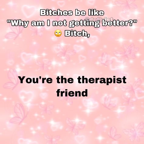 Therapist Friend Quote, Being The Therapist Friend, Therapist Friend Aesthetic, Therapist Friend Vent, Therapist Friend, Crying At Night, The Therapist, In Meme, Feeling Numb