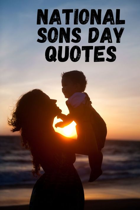 Happy National Sons Day Quotes 2023 Happy Son's Day, National Son Day Quotes From Mom, National Sons Day Quotes From Mom, Happy Sons Day Quotes, Happy National Sons Day Quotes, Sons Day Quotes From Mom, Happy National Son's Day Quotes, Happy Sons Day, National Sons Day Quotes