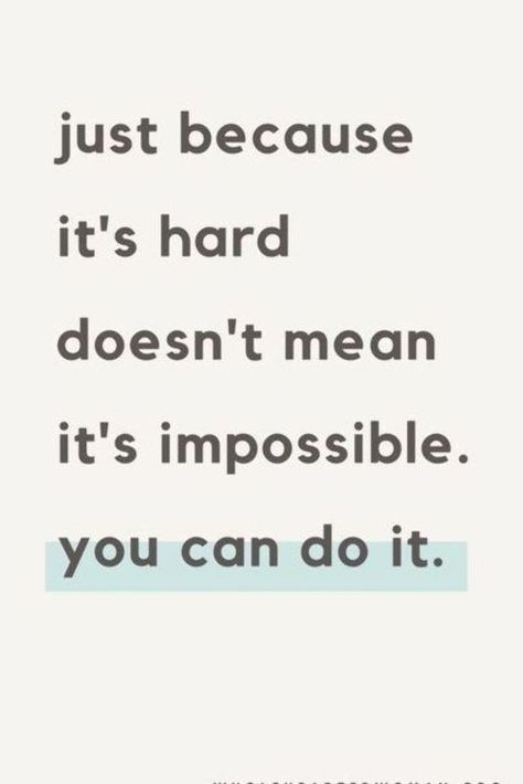 Just because it's hard doesn't mean t's impossible. You can do it. Positive Quotes For Life Encouragement, Studera Motivation, Motivation Positive, Development Quotes, Study Quotes, Vie Motivation, Study Motivation Quotes, Quotes For Students, Motivational Quotes For Success