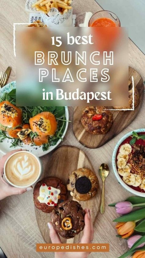 15 Best Brunch Places in Budapest - Your Budapest Brunch Guide Milan Breakfast, Budapest Food, British Dishes, Breakfast Places, Brunch Places, Austrian Recipes, Spanish Dishes, French Dishes, Hungarian Recipes