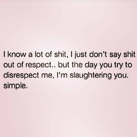 Idgaf Quotes, Petty Quotes, Realest Quotes, Sassy Quotes, Badass Quotes, Baddie Quotes, Real Talk Quotes, Real Life Quotes, Deep Thought Quotes